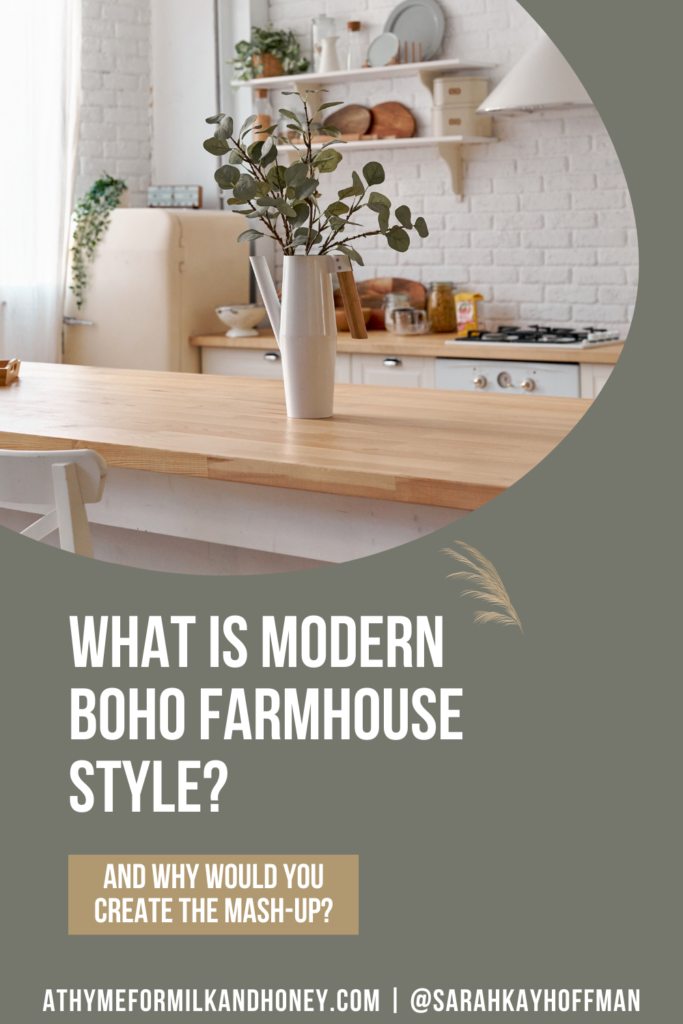 What is modern boho farmhouse style athymeformilkandhoney.com #farmhouse #boho #bohemian